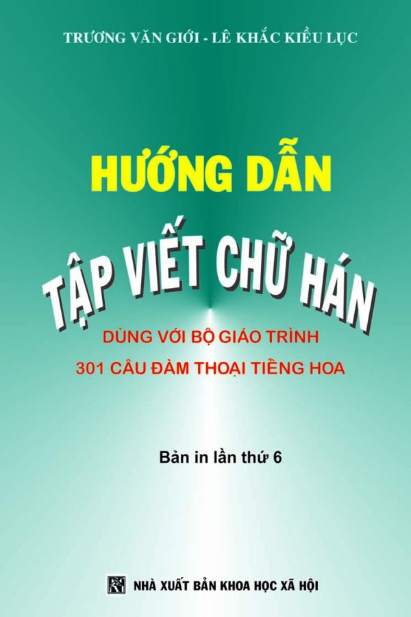 Hướng dẫn tập viết chữ Hán - Dùng với bộ 301