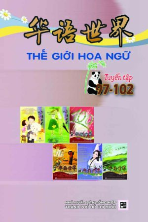 Tuyển tập Thế giới Hoa ngữ 97 - 102