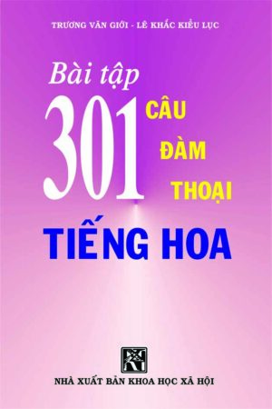 Bài tập 301 câu đàm thoại tiếng Hoa